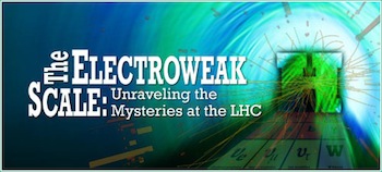 Picture: 40th SLAC Summer Institute: The Electroweak Scale: Unraveling the Mysteries at the LHC